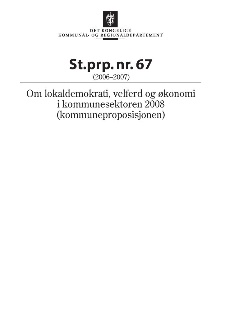 Forsiden av dokumentet St.prp. nr. 67 (2006-2007)