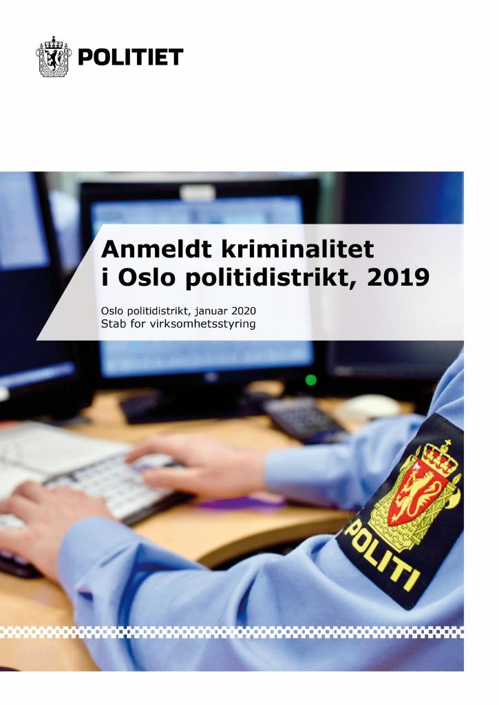 Forsiden av dokumentet Anmeldt kriminalitet i Oslo politidistrikt i 2019