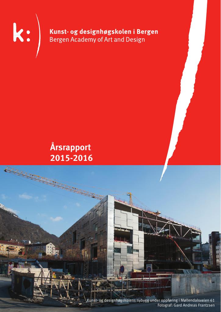 Forsiden av dokumentet Årsrapport Kunst- og designhøgskolen i Bergen 2015