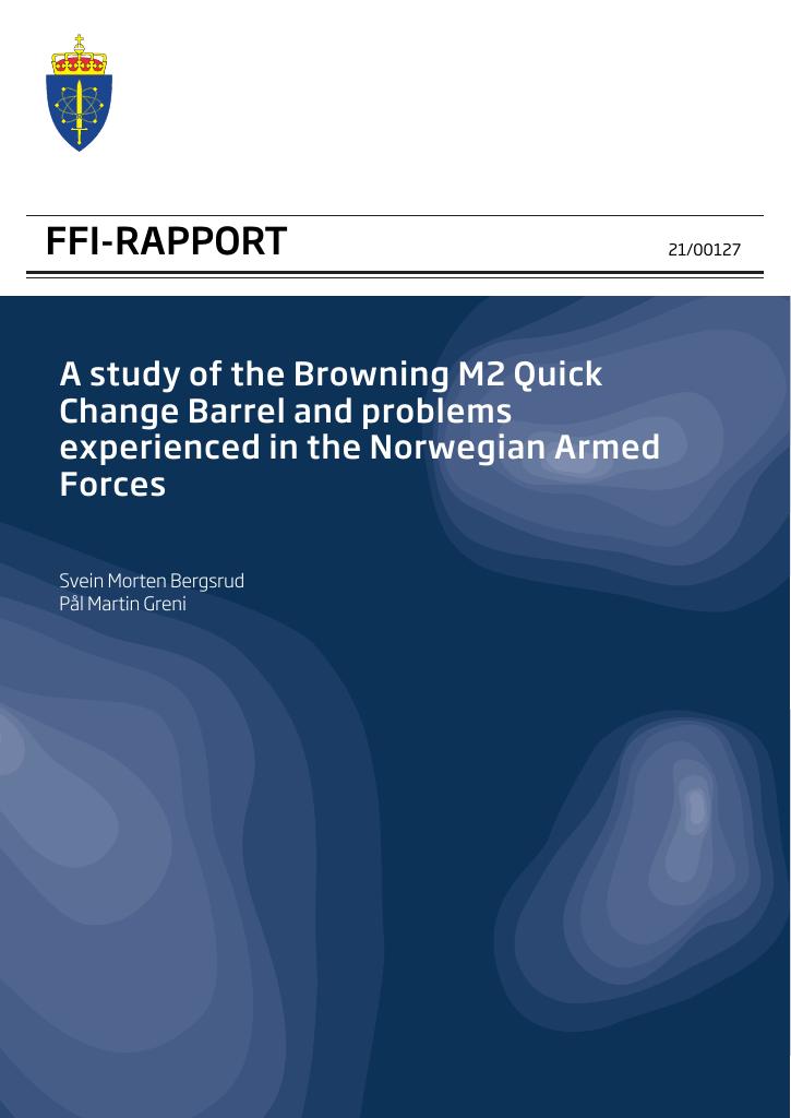 Forsiden av dokumentet A study of the Browning M2 Quick Change Barrel and problems experienced in the Norwegian Armed Forces