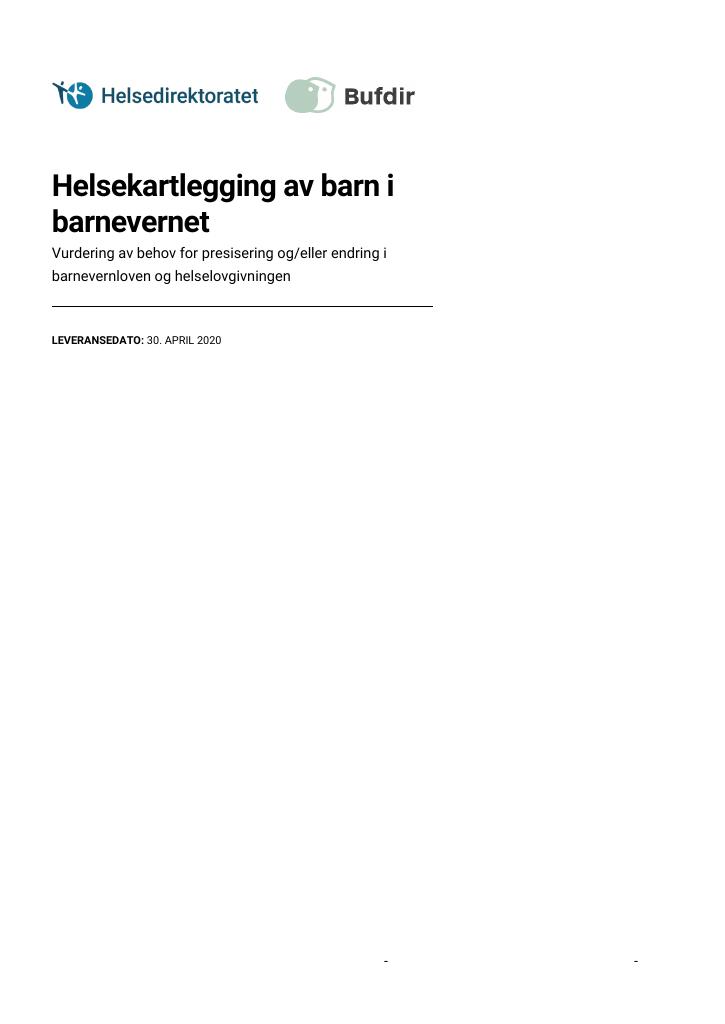 Forsiden av dokumentet Helsekartlegging av barn i barnevernet. Vurdering av behov for presisering og/eller endring i barnevernloven og helselovgivningen.