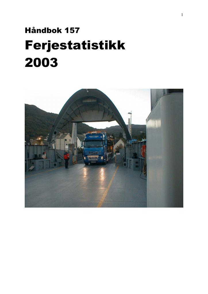 Forsiden av dokumentet Ferjestatistikk 2003 : Vegdata [Håndbok 157]