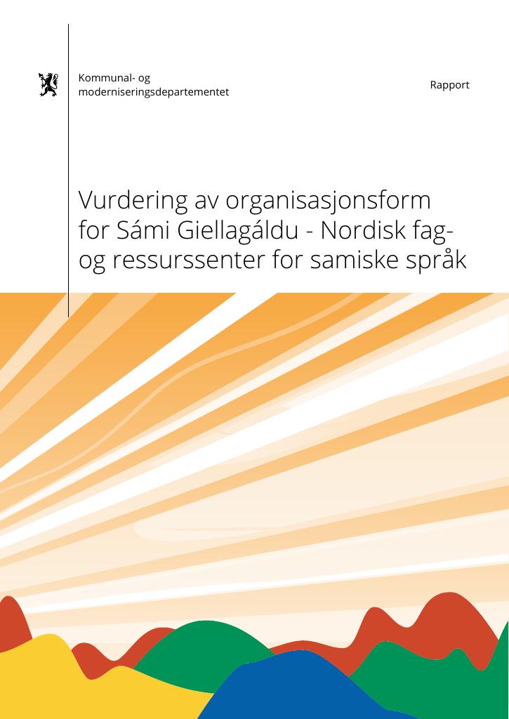 Forsiden av dokumentet Vurdering av organisasjonsform for Sámi Giellagáldu - Nordisk fag- og ressurssenter for samiske språk