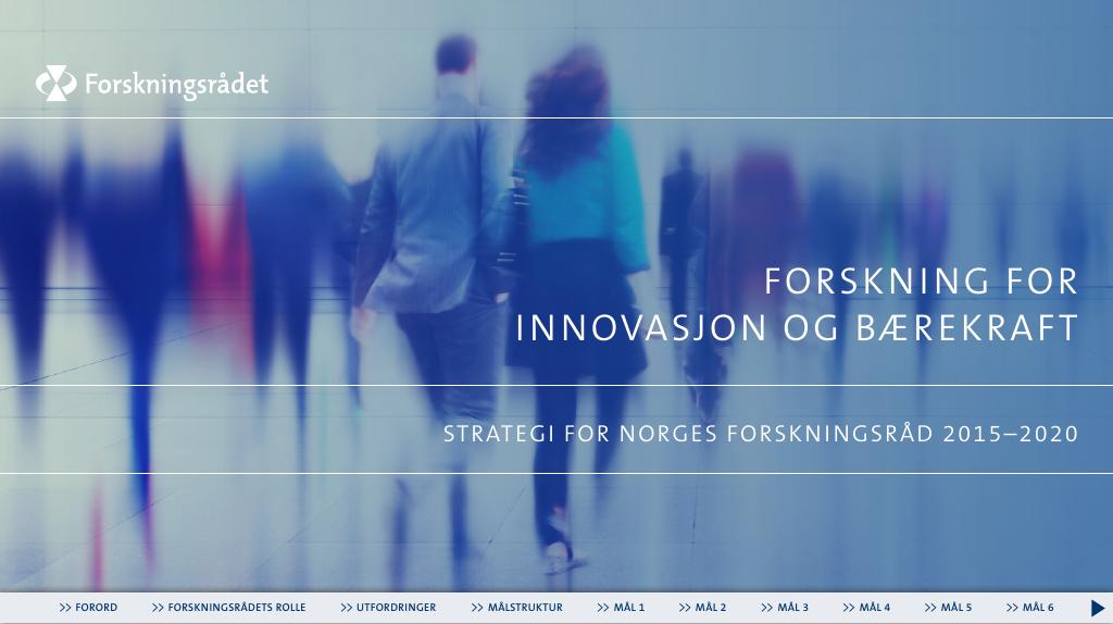 Forsiden av dokumentet Forsking for innovasjon og berekraft - Strategi for Noregs forskingsråd 2015-2020