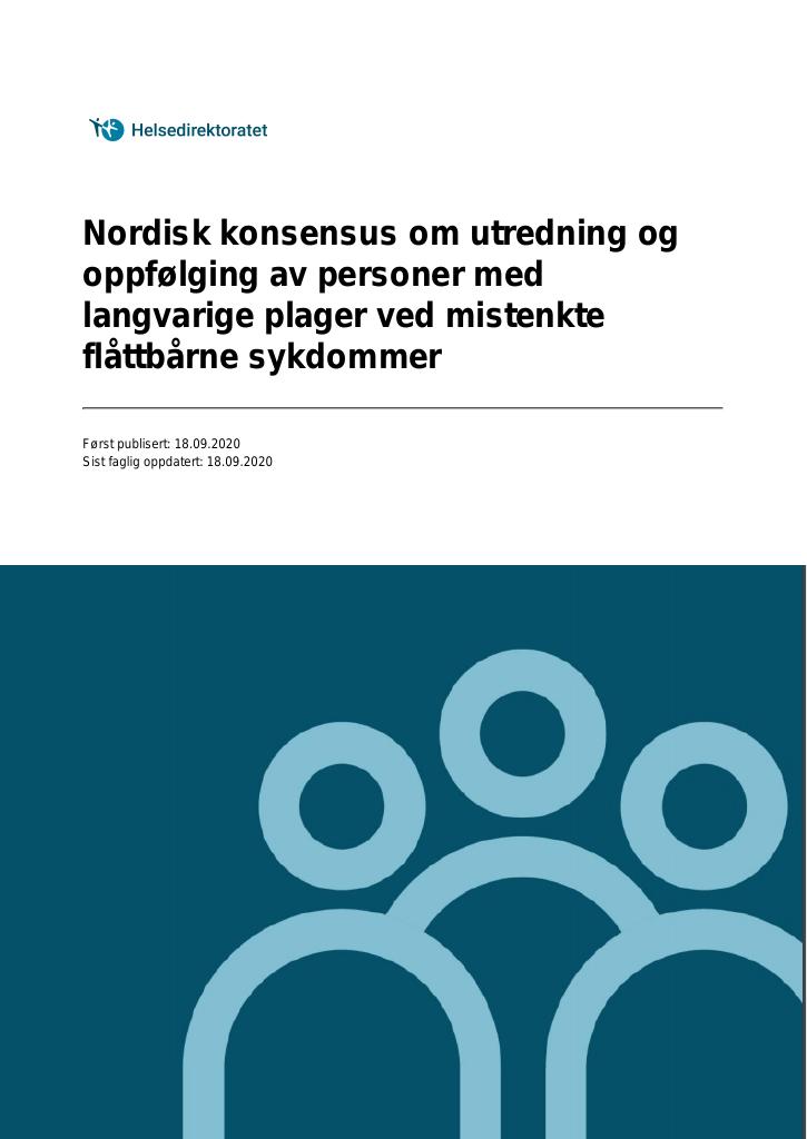 Forsiden av dokumentet Nordisk konsensus om utredning og oppfølging av personer med langvarige plager ved mistenkte flåttbårne sykdommer