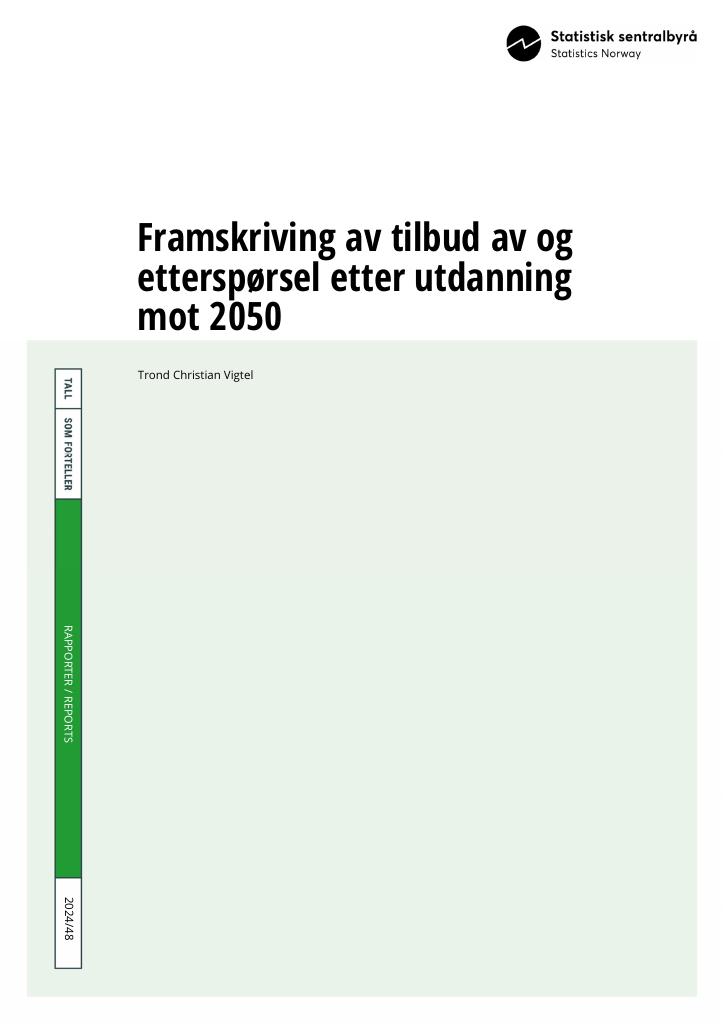 Forsiden av dokumentet Framskriving av tilbud av og etterspørsel etter utdanning mot 2050