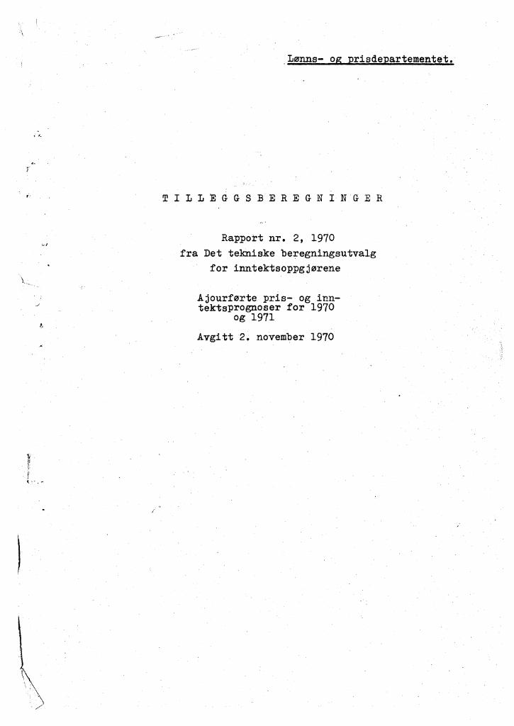 Forsiden av dokumentet Tilleggsberegninger fra Det tekniske beregningsutvalget for inntektsoppgjørene 1970 og 1971
