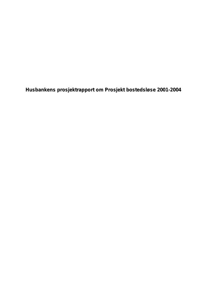 Forsiden av dokumentet Husbankens prosjektrapport om Prosjekt bostedsløse 2001-2004