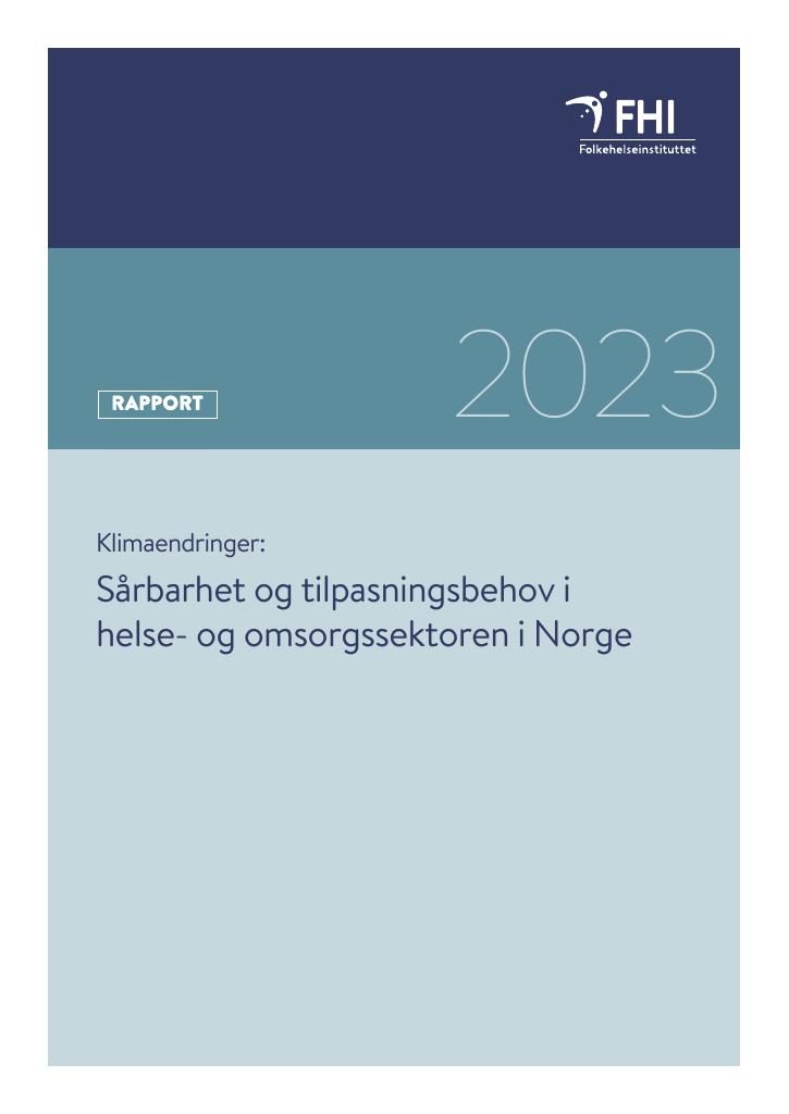 Forsiden av dokumentet Klimaendringer: Sårbarhet og tilpasningsbehov i helse- og omsorgssektoren i Norge