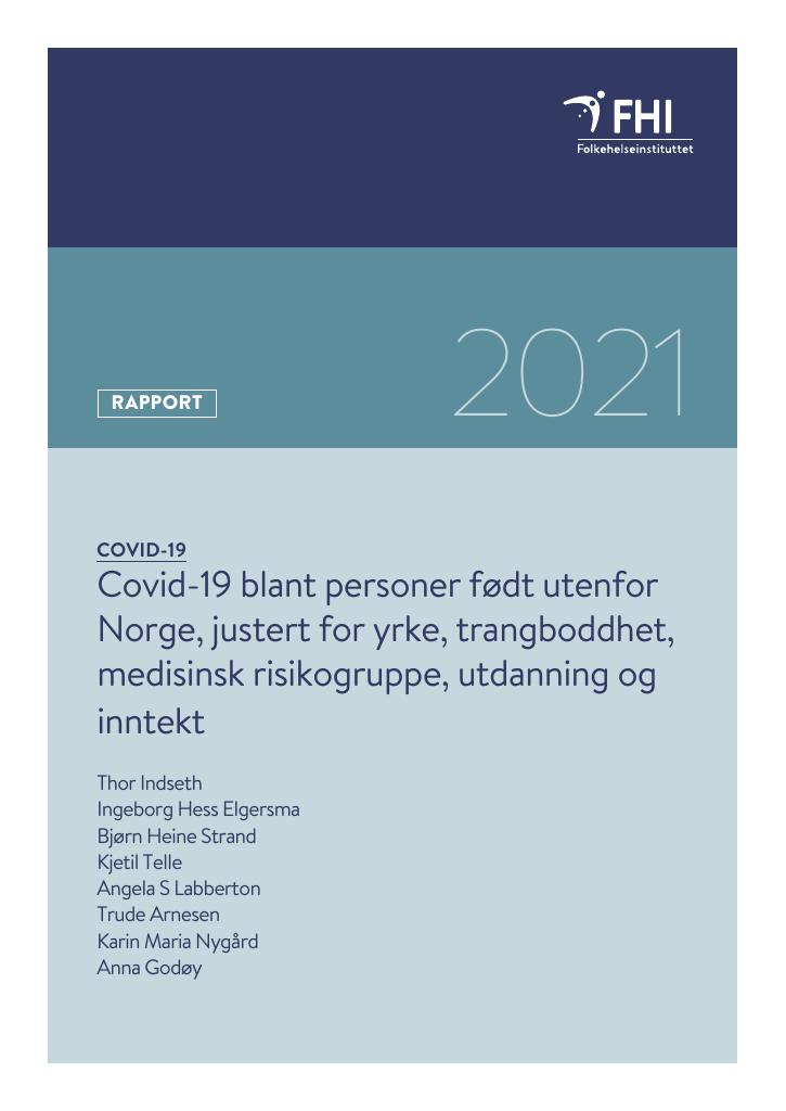 Forsiden av dokumentet Covid-19 blant personer født utenfor Norge, justert for yrke, trangboddhet, medisinsk risikogruppe, utdanning og inntekt