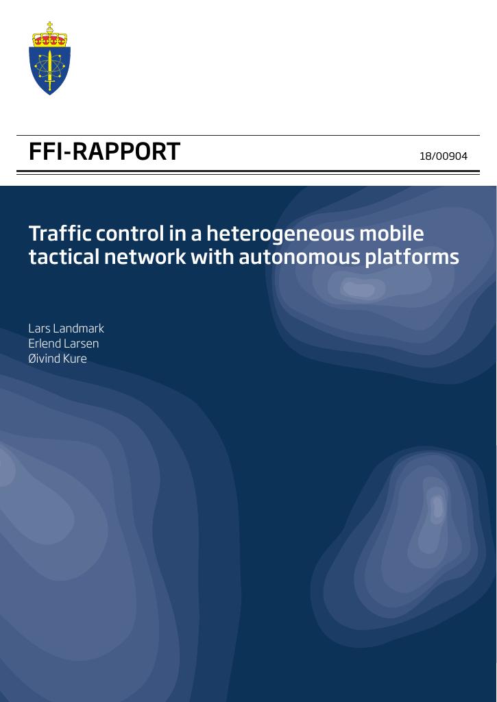 Forsiden av dokumentet Traffic control in a heterogeneous mobile tactical network with autonomous platforms