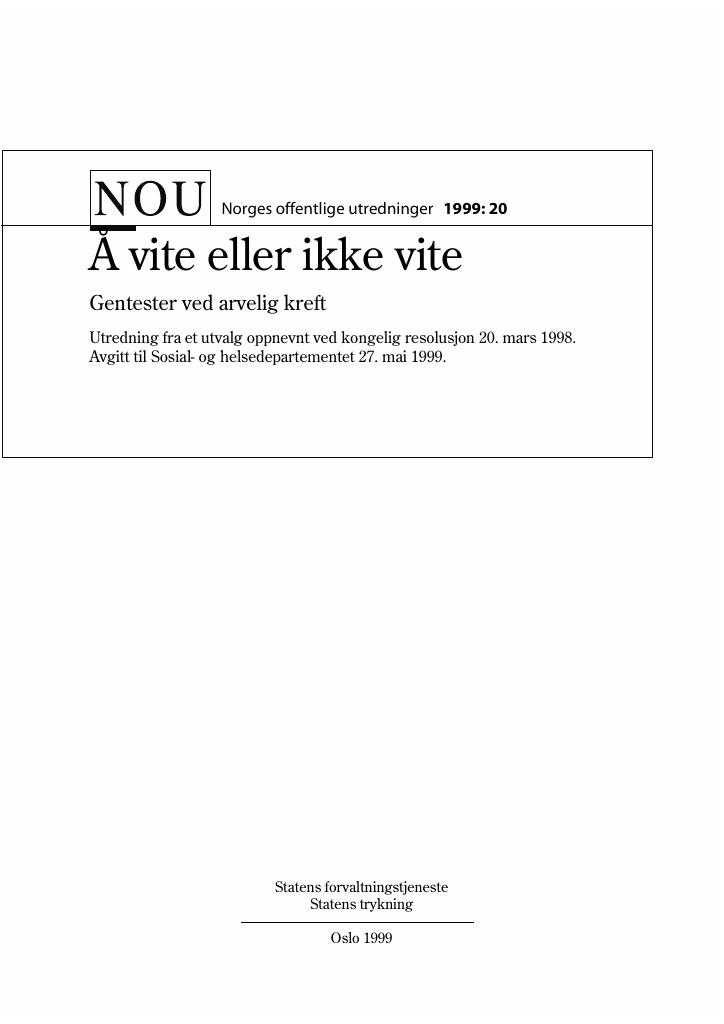 Forsiden av dokumentet NOU 1999: 20 - Å vite eller ikke vite