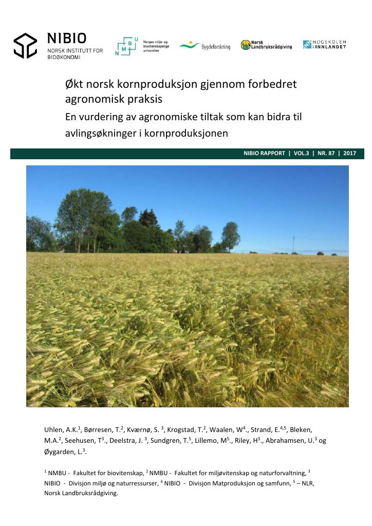 Forsiden av dokumentet Økt kornproduksjon gjennom forbedret agronomisk praksis. En vurdering av agronomiske tiltak som kan bidra til avlingsøkninger i kornproduksjonen.