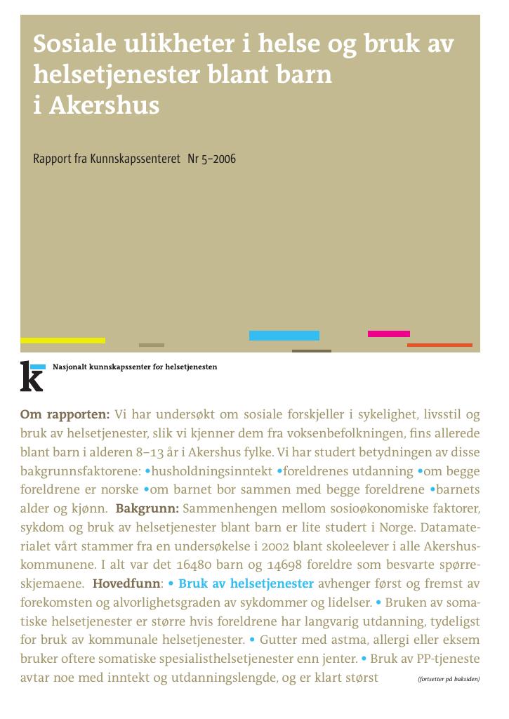 Forsiden av dokumentet Sosiale ulikheter i helse og bruk av helsetjenester blant barn i Akershus