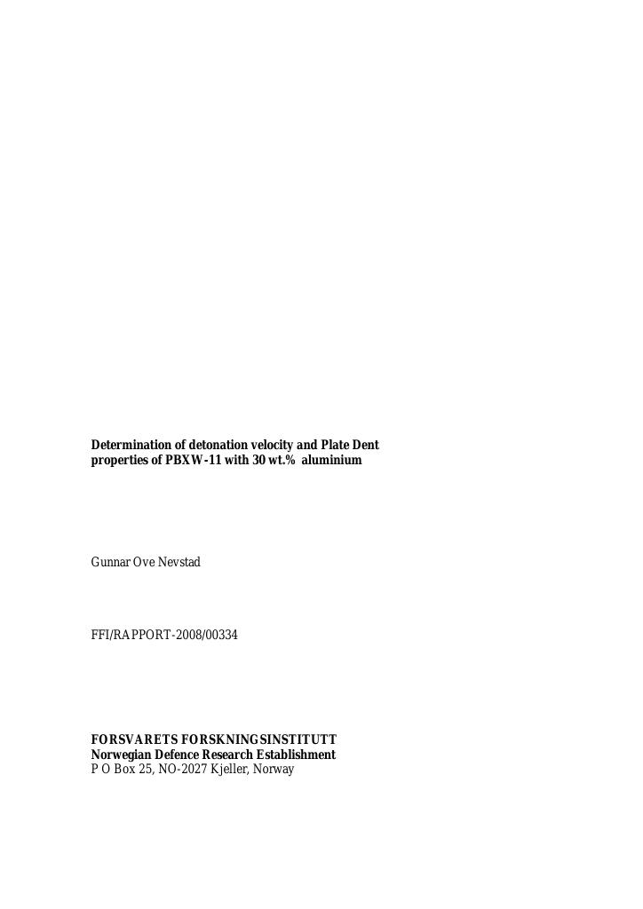 Forsiden av dokumentet Determination of detonation velocity and plate dent properties of PBXV-11 with 30 WT.% aluminium