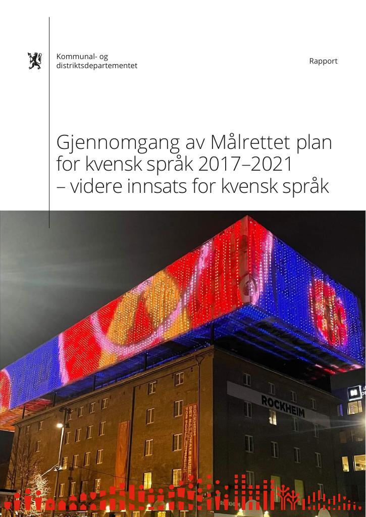 Forsiden av dokumentet Gjennomgang av Målrettet plan (2017-2021) - videre innsats for kvensk språk