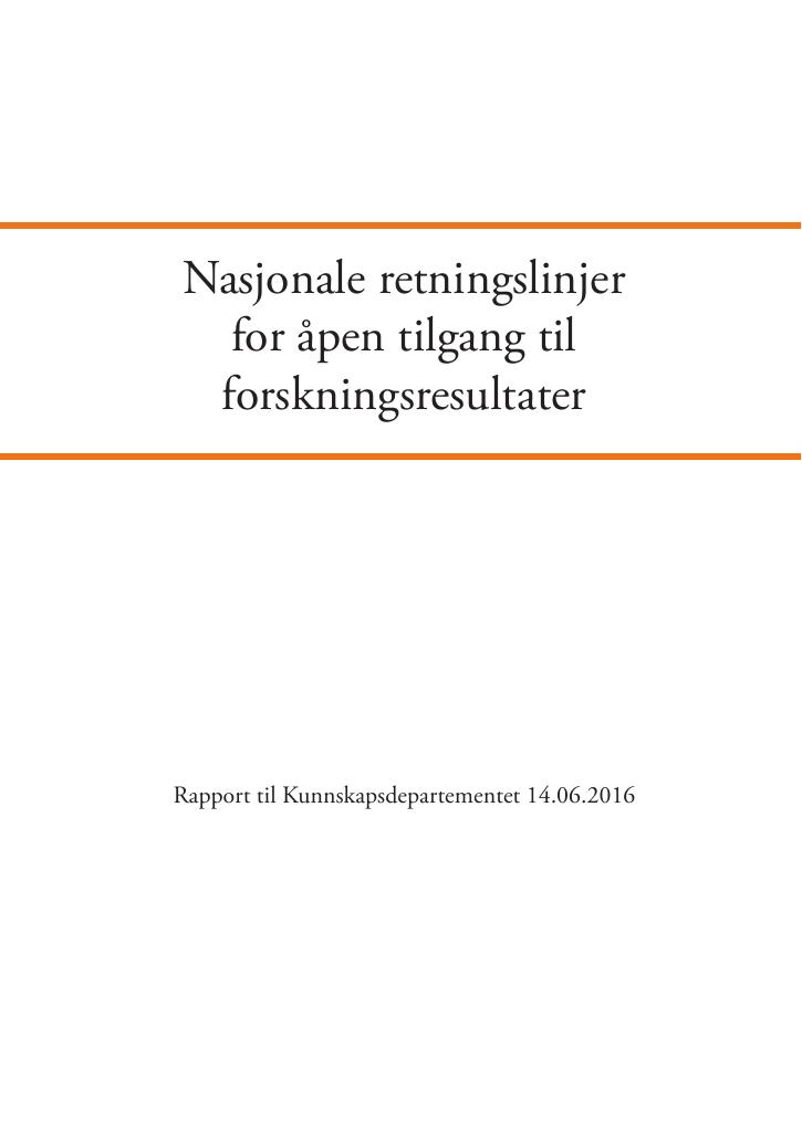 Forsiden av dokumentet Nasjonale retningslinjer for åpen tilgang til forskningsresultater : rapport til Kunnskapsdepartementet 14.06.2016