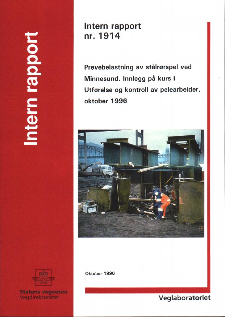 Forsiden av dokumentet Prøvebelastning av stålrørspel ved Minnesund. Innlegg på kurs i utførelse og kontroll av pelearbeider, oktober 1996