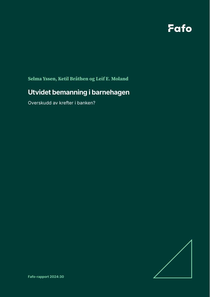 Forsiden av dokumentet Utvidet bemanning i barnehagen - Overskudd av krefter i banken?