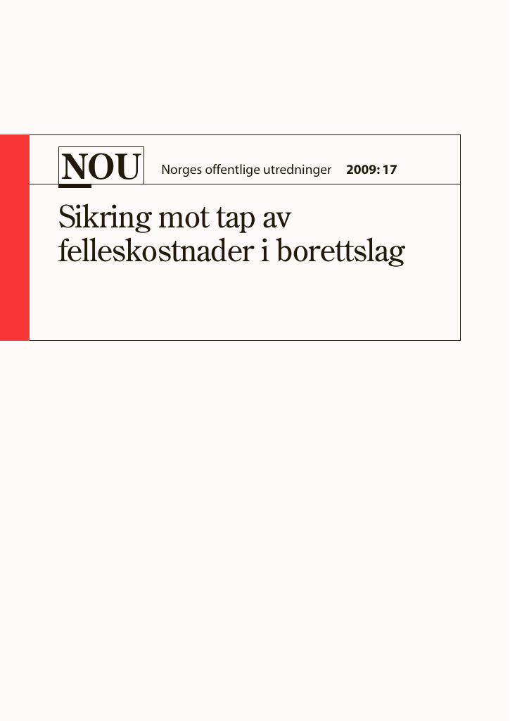 Forsiden av dokumentet NOU 2009: 17 - Sikring mot tap av felleskostnader i borettslag