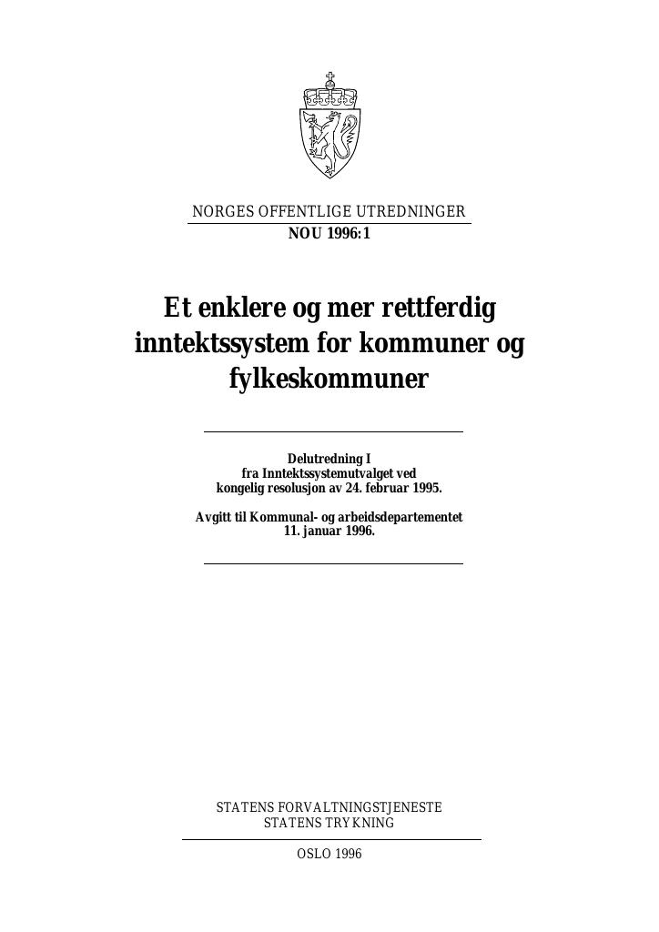 Forsiden av dokumentet NOU 1996: 1 - Et enklere og mer rettferdig inntektssystem for kommuner og
 fylkeskommuner