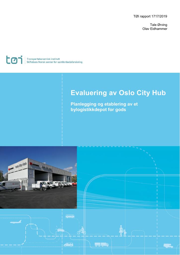 Forsiden av dokumentet Evaluering av Oslo City Hub : Planlegging og etablering av et bylogistikkdepot for gods