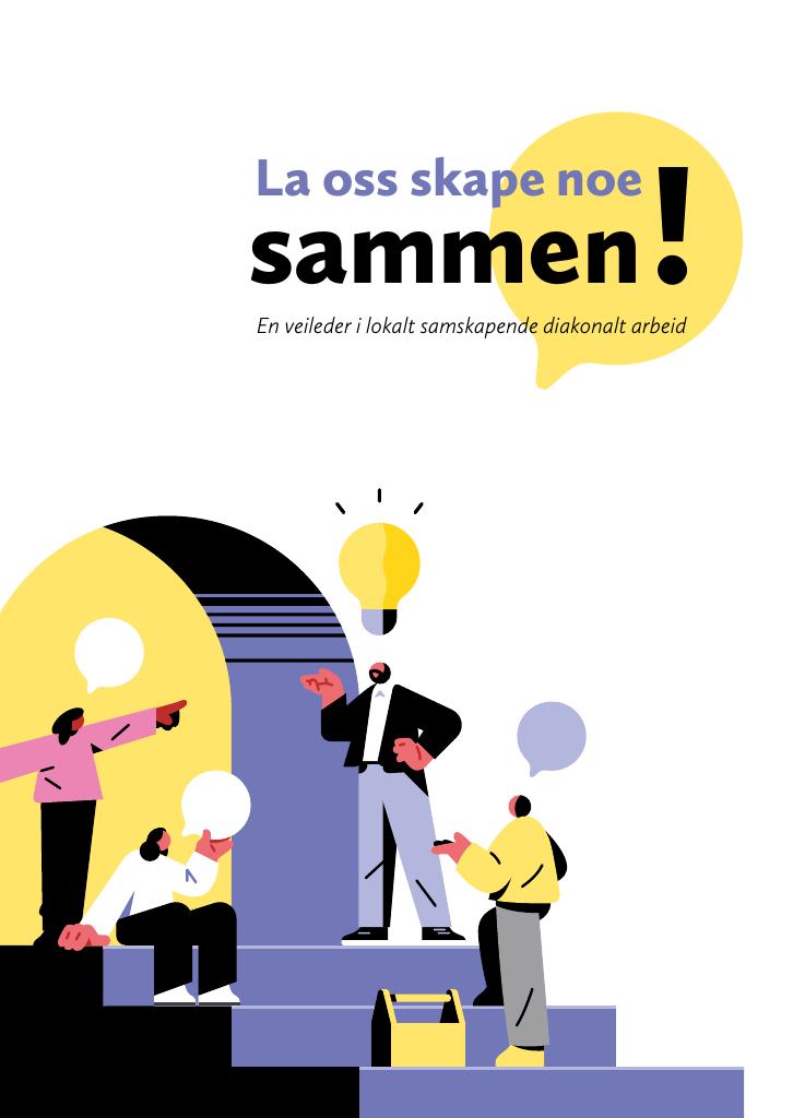 Forsiden av dokumentet La oss skape noe sammen! : En veileder i lokalt samskapende diakonalt arbeid