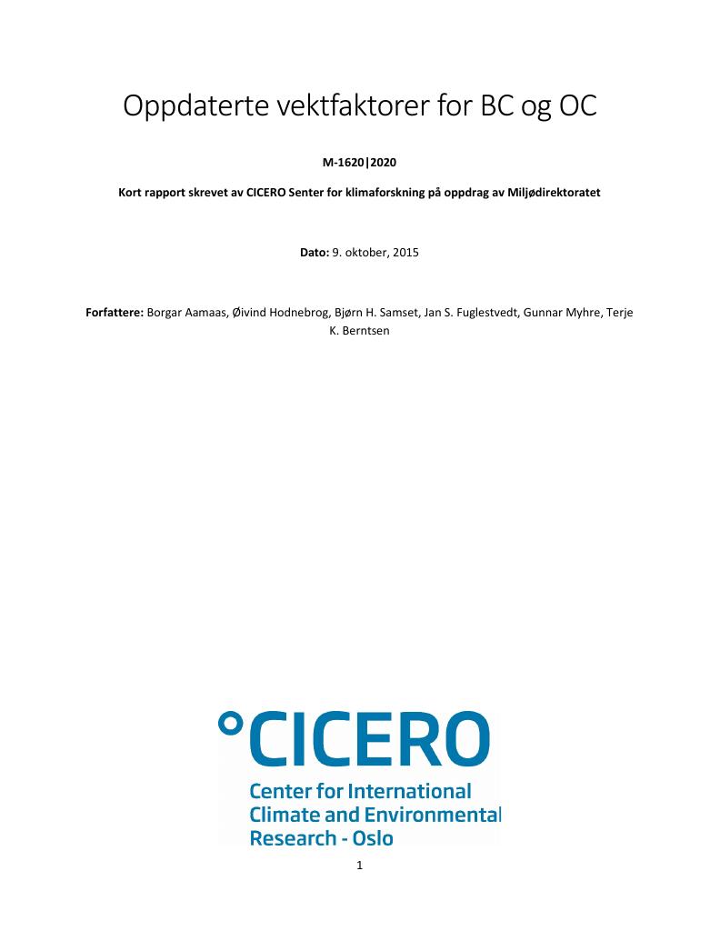 Forsiden av dokumentet Oppdaterte vektfaktorer for BC og OC : kort rapport skrevet av CICERO Senter for klimaforskning på oppdrag av Miljødirektoratet