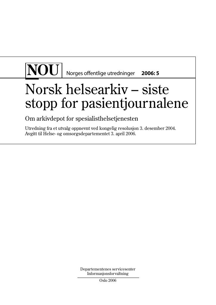 Forsiden av dokumentet NOU 2006: 5 - Norsk helsearkiv – siste stopp for pasientjournalene