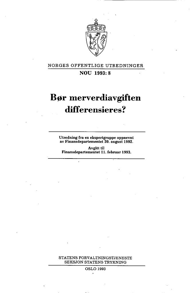 Forsiden av dokumentet NOU 1993: 8 Bør merverdien differensieres?