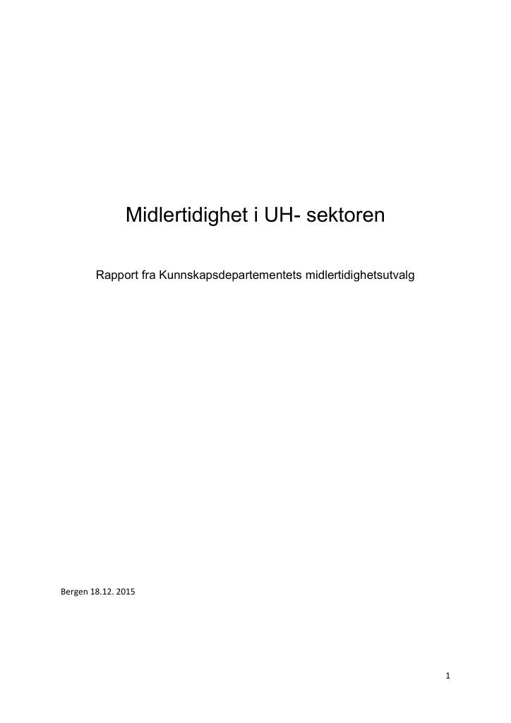 Forsiden av dokumentet Rapport om midlertidige stillinger i universitets- og høyskolesektoren (Midlertidighet i UH-sektoren)