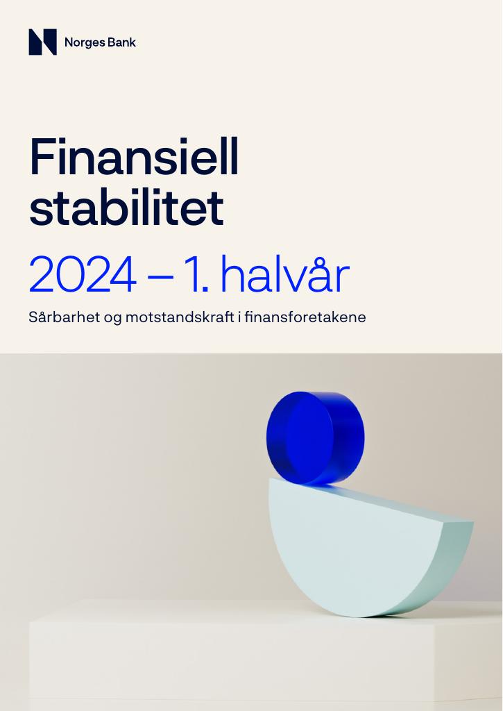 Forsiden av dokumentet Finansiell stabilitet 2024 – 1. halvår