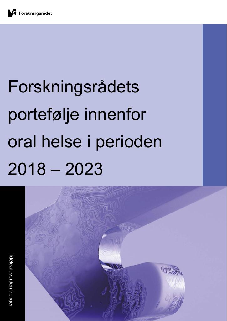 Forsiden av dokumentet Søknader til Forskningsrådet innenfor oral helse i perioden 2018 - 2023