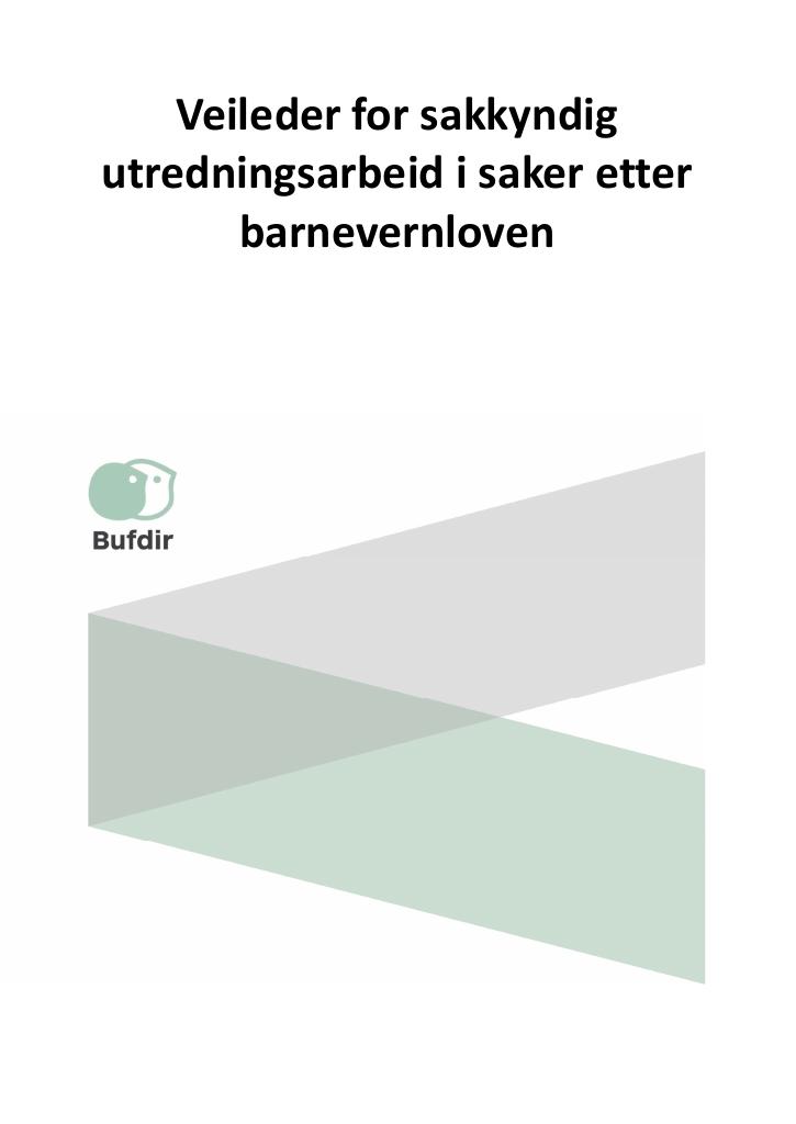 Forsiden av dokumentet Veileder for sakkyndig utredningsarbeid i saker etter barnevernloven