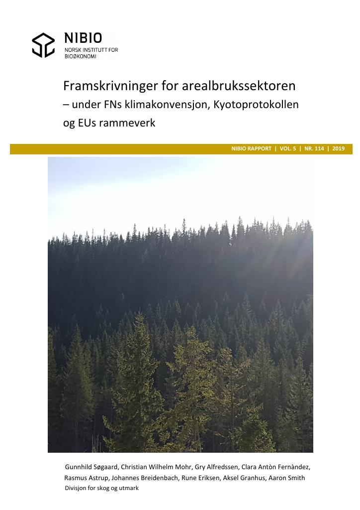 Forsiden av dokumentet Framskrivninger for arealbrukssektoren – under FNs klimakonvensjon, Kyotoprotokollen og EUs rammeverk