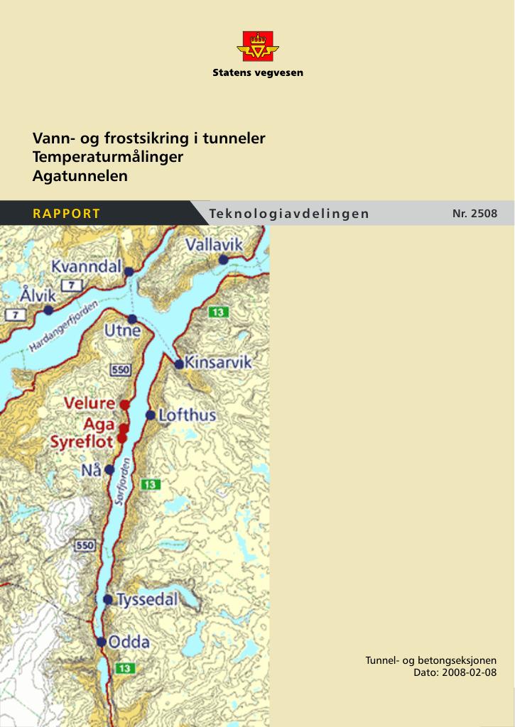 Forsiden av dokumentet Vann- og frostsikring i tunneler : temperaturmålinger : Agatunnelen