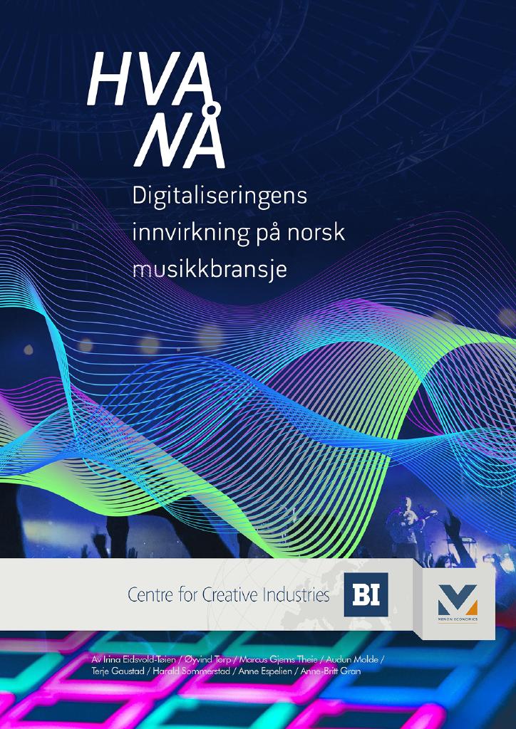 Forsiden av dokumentet Hva nå - Digitaliseringens innvirkning på norsk musikkbransje