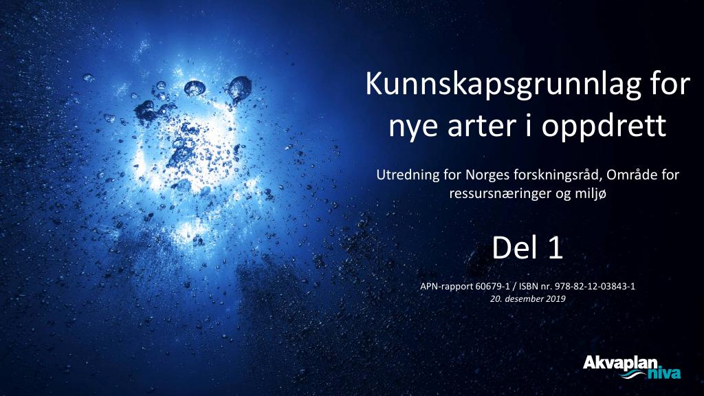 Forsiden av dokumentet Kunnskapsgrunnlag for nye arter i oppdrett