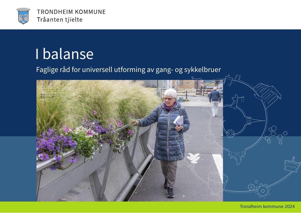Forsiden av dokumentet I balanse : Faglige råd for universell utforming av gang- og sykkelbruer