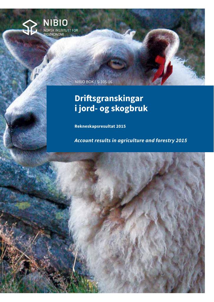 Forsiden av dokumentet Driftsgranskingar i jord- og skogbruk. Rekneskapsresultat 2015