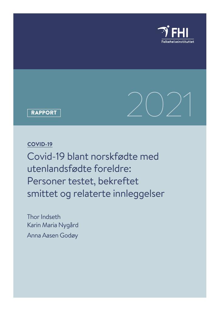 Forsiden av dokumentet Covid-19 blant norskfødte med utenlandsfødte foreldre: Personer testet, bekreftet smittet og relaterte innleggelser