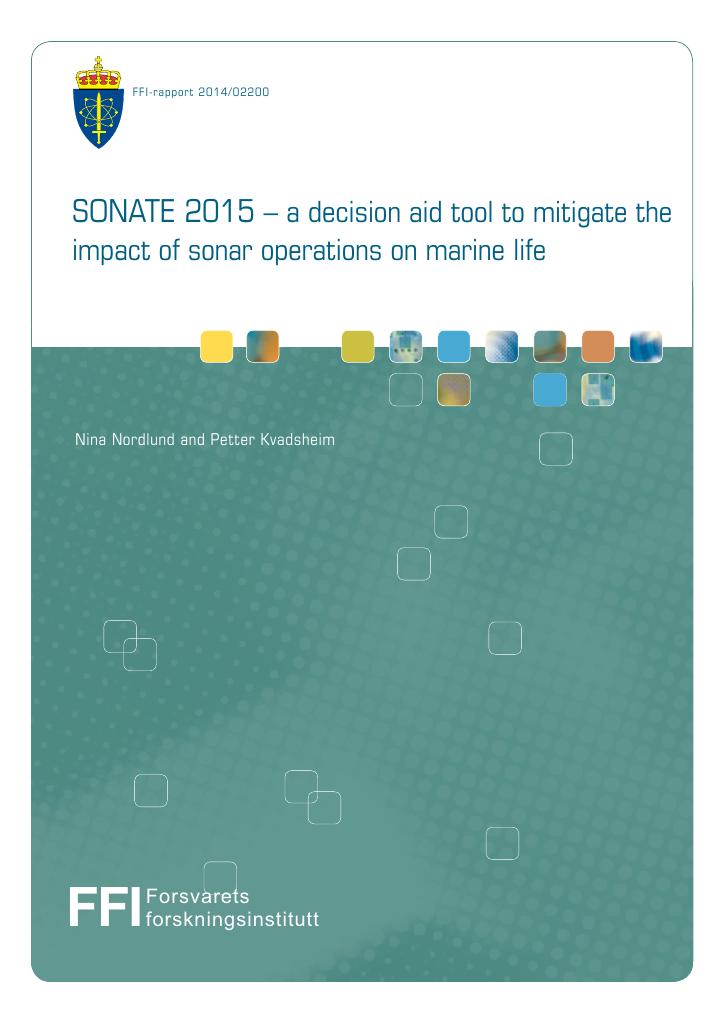 Forsiden av dokumentet SONATE 2015 - a decision aid tool to mitigate the impact of sonar operations on marine life