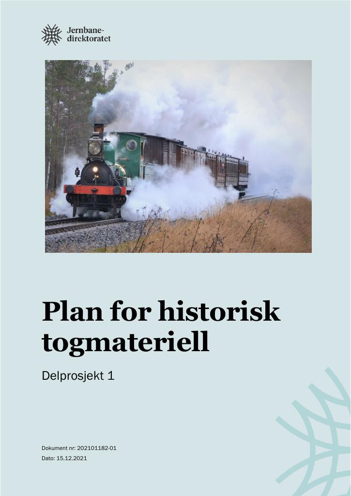 Forsiden av dokumentet Plan for historisk togmateriell
Delprosjekt 1