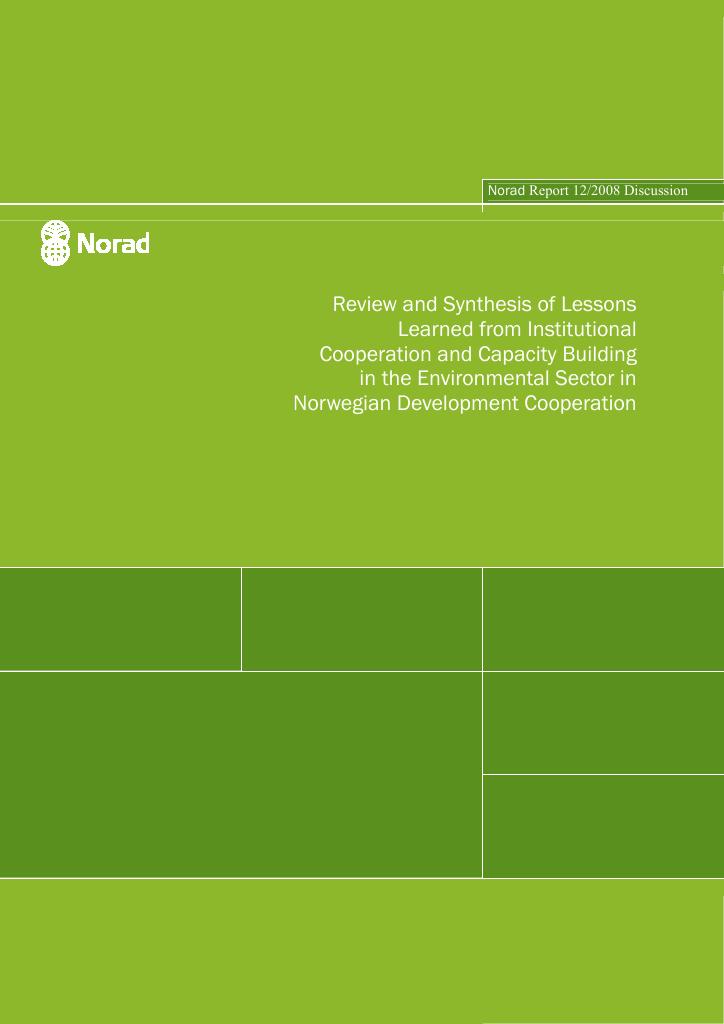 Forsiden av dokumentet Review and Synthesis of Lessons Learned from Institutional Cooperation and Capacity Building in the Environmental Sector in Norwegian Development Cooperation