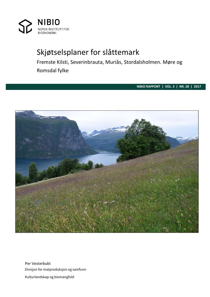 Forsiden av dokumentet Skjøtselsplaner for slåttemark : Fremste Kilsti, Severinbrauta, Muriås, Stordalsholmen. Møre og Romsdal fylke