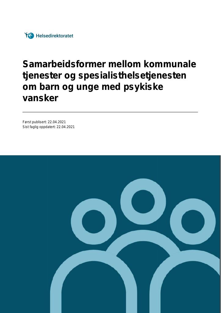 Forsiden av dokumentet Samarbeidsformer mellom kommunale tjenester og spesialisthelsetjenesten om barn og unge med psykiske vansker