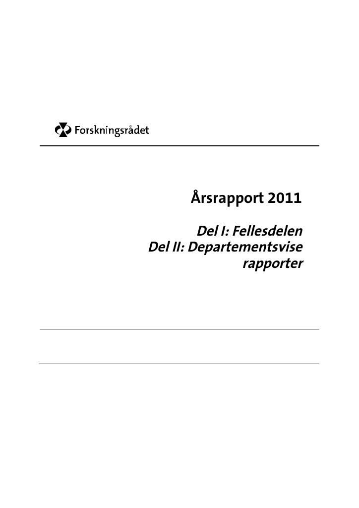 Forsiden av dokumentet Årsrapport Forskningsrådet 2011 - Del I: Fellesdelen; Del II:Departementsvise rapporter