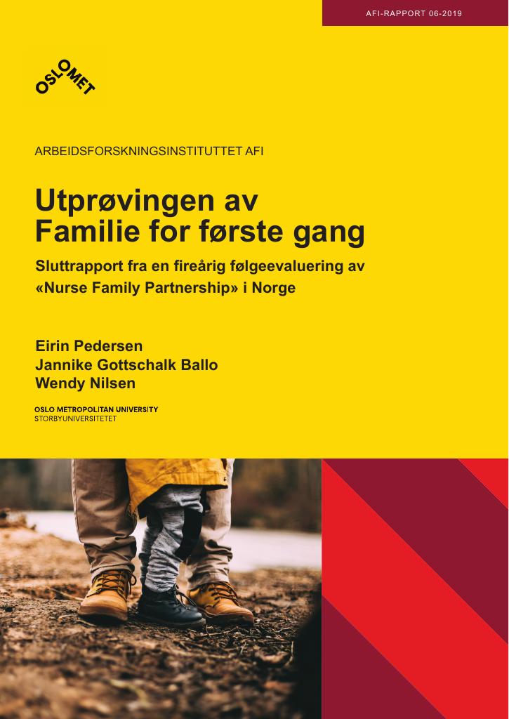 Forsiden av dokumentet Utprøvingen av Familie for første gang. Sluttrapport fra en ﬁreårig følgeevaluering av «Nurse Family Partnership» i Norge