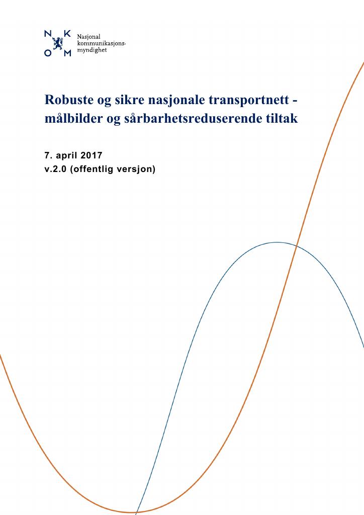 Forsiden av dokumentet Rapport: Robuste og sikre nasjonale transportnett - Målbilder og sårbarhetsreduserende tiltak