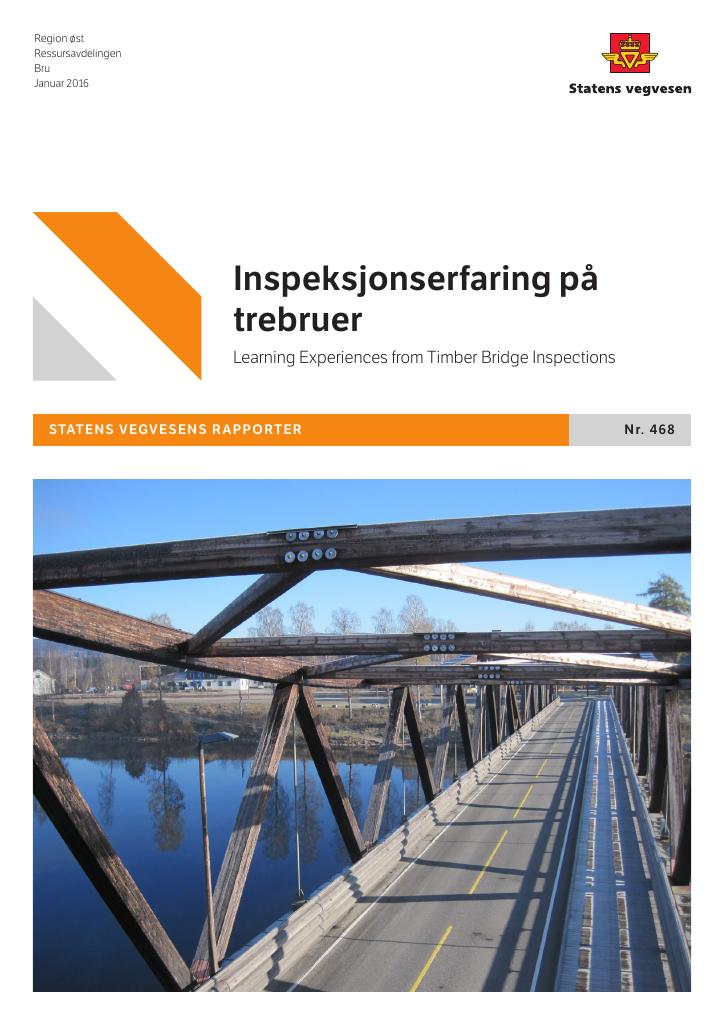 Forsiden av dokumentet Inspeksjonserfaring på trebruer : Learning Experiences from Timber Bridge Inspections